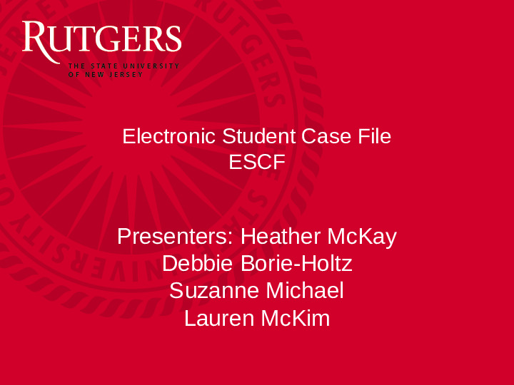 ESCF Presentation (Electronic Student Case File), Rutgers Powerpoint